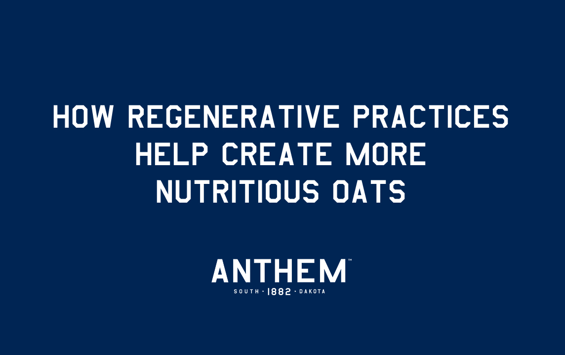 How Regenerative Practices Help Create More Nutritious Oats