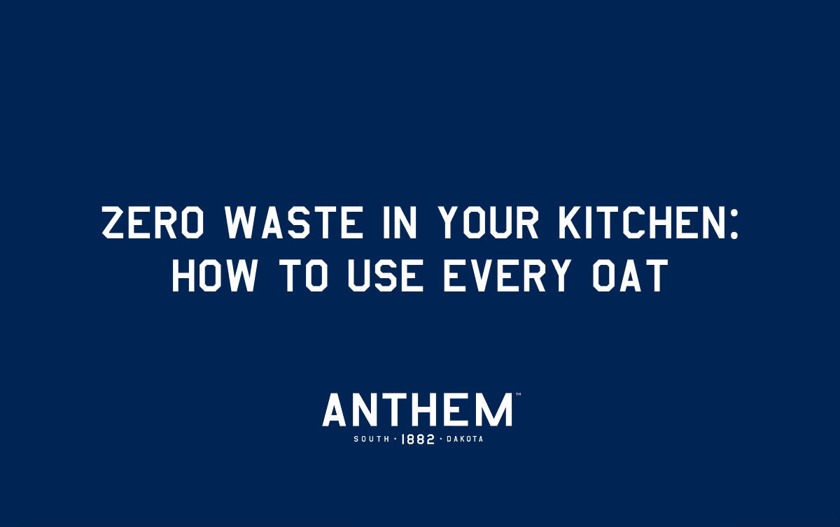 Zero Waste in Your Kitchen: How to Use Every Oat